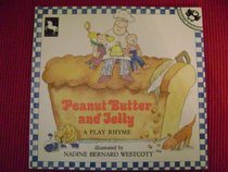 Peanut Butter and Jelly: 2A Play Rhyme