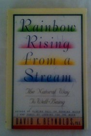 Rainbow rising from a stream: The natural way to well-being