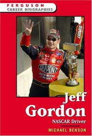 Jeff Gordon: Nascar Driver (Ferguson Career Biographies)