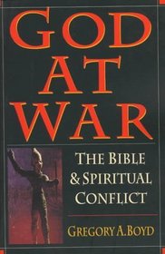 God at War: The Bible  Spiritual Conflict