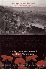 New Zealands Great War: New Zealand, the Allies and the First World War