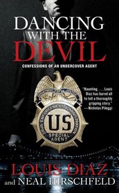 Dancing with the Devil: Confessions of an Undercover Agent