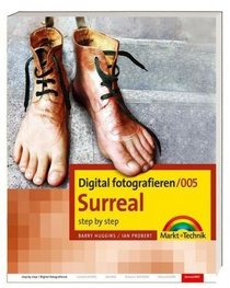 Digital fotografieren 005/ Surreal