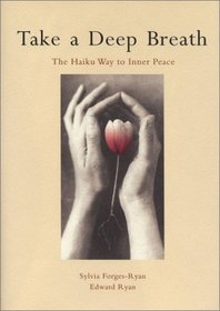 Take a Deep Breath: The Haiku Way to Inner Peace