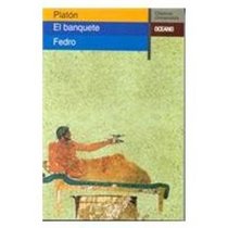 El Banquete & Fedro/ The Banquet & Phaedrus (Clasicos Universales/ Universal Classics) (Spanish Edition)