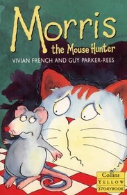Morris the Mousehunter (Yellow Storybooks)
