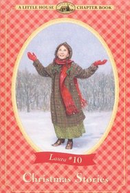 Christmas Stories: Adapted from the Little House Books by Laura Ingalls Wilder (Little House Chapter Book)