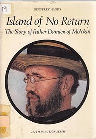 Island of No Return: Story of Father Damien of Molokai (Faith in Action)