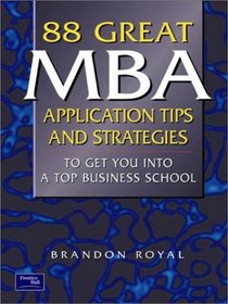 88 Great MBA Application Tips & Strategies to Get You into a Top Business School