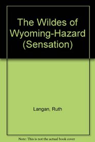 Wildes Of Wyoming: Hazard