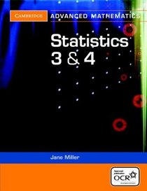 Statistics 3 and 4 for OCR (Cambridge Advanced Level Mathematics)
