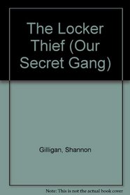 LOCKER THIEF, THE (Our Secret Gang, No 4)