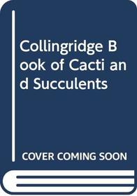 The Collingridge Book of Cacti & Other Succulents