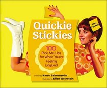 Quickie Stickies: 100 Pick-Me-Ups for When You're Feeling Unglued