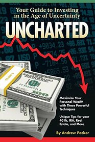 Uncharted: Your Guide to Investing in the Age of Uncertainty
