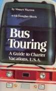 Bus Touring: A Guide to Charter Vacations, U.S.A.