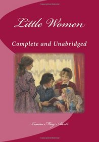 Little Women: Complete and Unabridged
