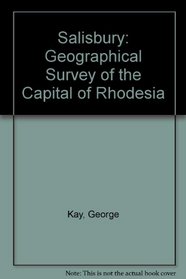 Salisbury: Geographical Survey of the Capital of Rhodesia