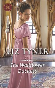 The Wallflower Duchess (Harlequin Historical, No 450)
