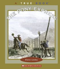 The Pony Express (True Books)