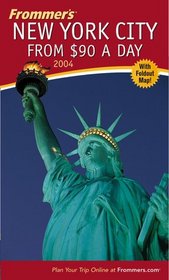 Frommer's New York City from $90 a Day 2004
