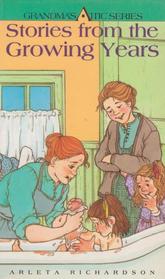 Stories From The Growing Years (Grandma's Attic Series)
