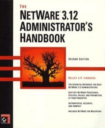 The Netware 3.12 Administrator's Handbook