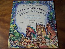 Feliz Nochebuena, Feliz Navidad: Christmas Feasts of the Hispanic Caribbean (An Owlet Book)