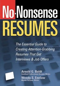 No-Nonsense Resumes: The Essential Guide to Creating Attention-Grabbing Resumes That Get Interviews & Job Offers (No-Nonsense)