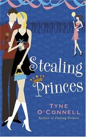 Stealing Princes: Calypso Chronicles, Book 2 (Calypso Chronicles)