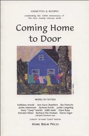 Coming Home to Door: Vignettes & Recipes Celebrating the 100th Anniversary of the Door County Literary Guild