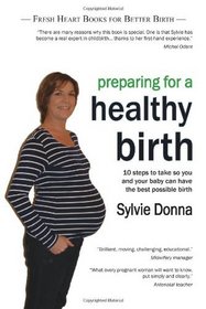 Preparing for a Healthy Birth: Information and Inspiration for Pregnant Women