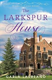 The Larkspur House (Haven Ridge)