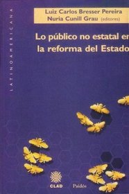 Lo Publico No Estatal en la Reforma del Estado (Latinoamericana) (Spanish Edition)