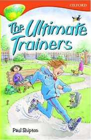Oxford Reading Tree: Stage 13: TreeTops: The Ultimate Trainers (Oxford Reading Tree)