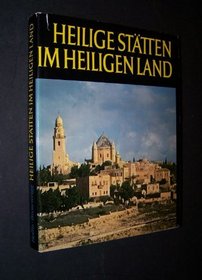 Holy Places: Jewish, Christian and Muslim Monuments in the Holy Land