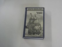 Hornblower During the Crisis and Two Stories: Hornblower's Temptation and the Last Encounter (Hornblower)