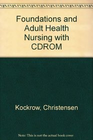 Foundations and Adult Health Nursing - Text and Mosby's Nursing Skills CDs-Student Version 2.0 Package