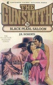 Black Pearl Saloon (The Gunsmith, No. 36)