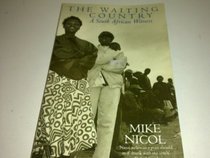 The Waiting Country: A South African Witness (Gollancz Paperback)