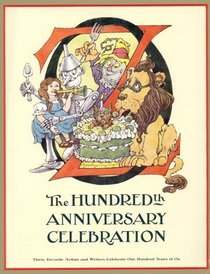 Oz: The Hundredth Anniversary Celebration (Books of Wonder)