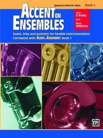 Accent on Ensembles, Bk 1: Bassoon, Electric Bass (Accent on Achievement)