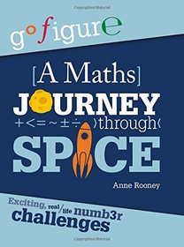A Maths Journey Through Space (Go Figure)