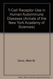T-Cell Receptor Use in Human Autoimmune Diseases (Annals of the New York Academy of Sciences)