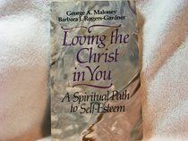Loving the Christ in You: A Spiritual Path to Self-Esteem