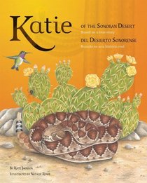 Katie of the Sonoran Desert: Based on a True Story  (English and Spanish Edition)