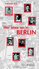 Berlin - Wer lebte wo