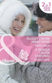 Thunder Canyon Homecoming / A Thunder Canyon Christmas (Montana Mavericks: Thunder Canyon Cowboys, Bk 5 - 6)