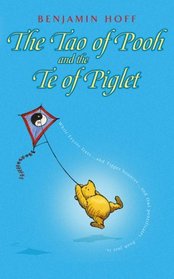 The Tao of Pooh and Te of Piglet (Wisdom of Pooh)