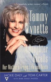 Tammy Wynette: A Daughter Recalls Her Mother's Tragic Life and Death